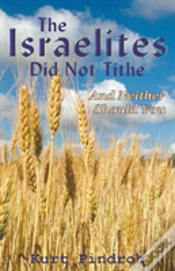 Capa do artigo The Israelites Did Not Tithe And Neither Should You