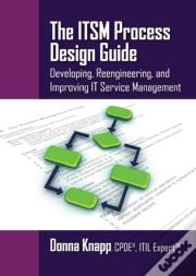 The Itsm Process Design Guide
