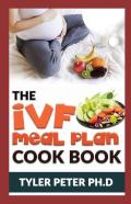 The Ivf Meal Plan Cookbook