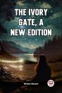 The Ivory Gate, A New Edition (Edition2023) - Preview