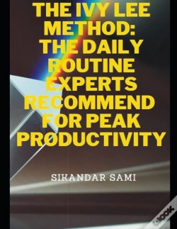 Capa do artigo The Ivy Lee Method The Daily Routine Experts Recommend For Peak Productivity