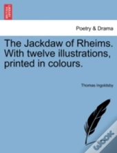 The Jackdaw Of Rheims. With Twelve Illus