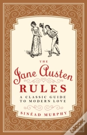 Capa do artigo The Jane Austen Rules : A Classic Guide To Modern Love