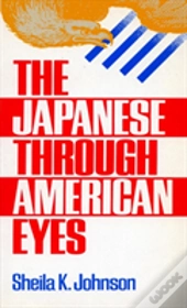 The Japanese Through American Eyes