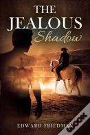 The Jealous Shadow