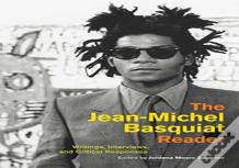 The Jean-Michel Basquiat Reader