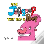 The Jefigoop That Had A Poop