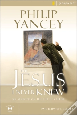 Capa do artigo The Jesus I Never Knew Bible Study Participant'S Guide