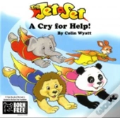 The Jet-Set: A Cry For Help!