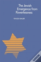 The Jewish Emergence From Powerlessness