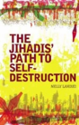 The Jihadis' Path To Self-Destruction - Preview