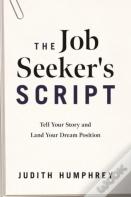 The Job Seeker'S Script