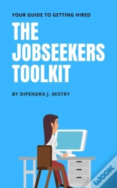 The Job Seekers Toolkit - Your Guide To Getting Hired