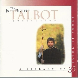 Capa do artigo The John Michael Talbot Collection: A Library Of 35 Favorite Songs - CD