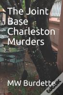 The Joint Base Charleston Murders
