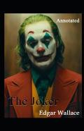 The Joker Classic Edition By Edgar (Annotated)