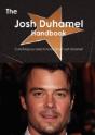 The Josh Duhamel Handbook - Everything You Need To Know About Josh Duhamel - Preview