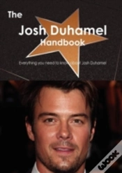 Capa do artigo The Josh Duhamel Handbook - Everything You Need To Know About Josh Duhamel