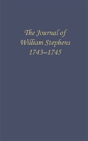 The Journal Of William Stephens, 1743â€”1745 - Preview