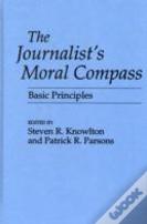 The Journalist'S Moral Compass