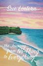 The Journey From No-Thing To Everything - Preview