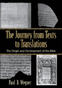 The Journey From Texts To Translations Â€“ The Origin And Development Of The Bible - Preview