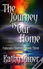 The Journey Is Our Home
