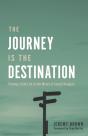 The Journey Is The Destination - Preview