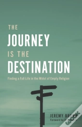 The Journey Is The Destination