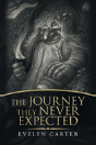 The Journey They Never Expected - Preview