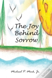 The Joy Behind Sorrow