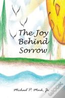 The Joy Behind Sorrow