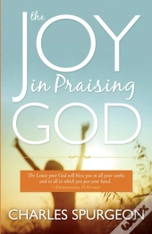 The Joy In Praising God