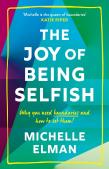 The Joy Of Being Selfish