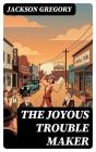 The Joyous Trouble Maker - Preview
