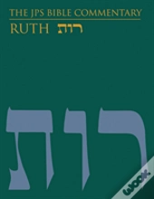 The Jps Bible Commentary: Ruth