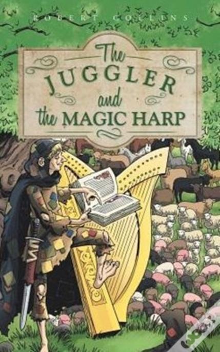 The Juggler And The Magic Harp