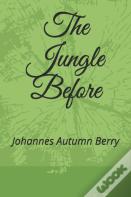 The Jungle Before