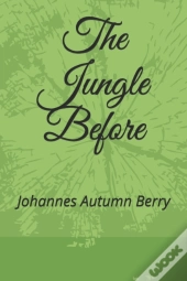 The Jungle Before