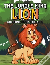 Capa do artigo The Jungle King Lion Coloring Book For Kids