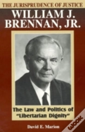 The Jurisprudence Of Justice William J. Brennan Jr.