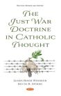The Just War Doctrine In Catholic Thought - Preview