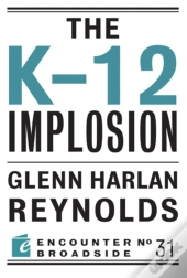 The K-12 Implosion