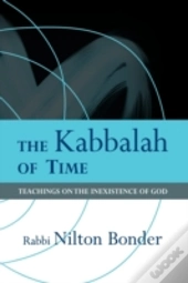 The Kabbalah Of Time: Teachings On The I