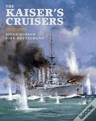 The Kaiser'S Cruisers, 1871-1918