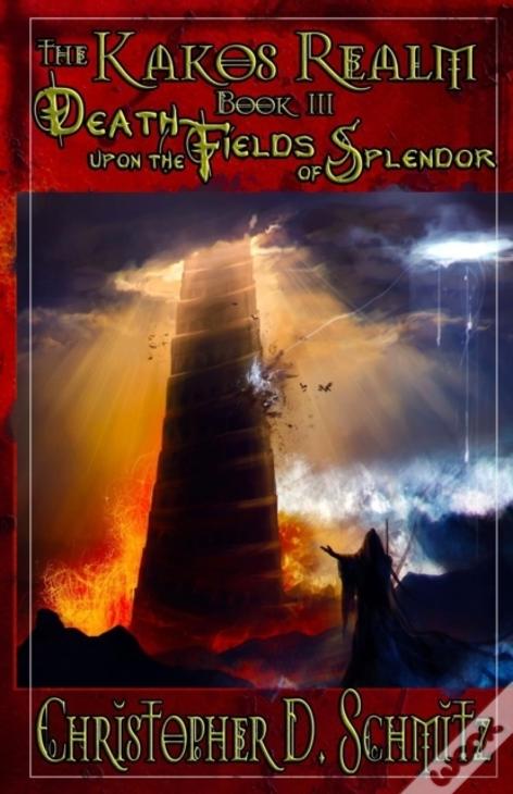 The Kakos Realm: Death Upon The Fields Of Splendor