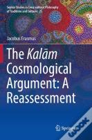 The Kalam Cosmological Argument: A Reassessment