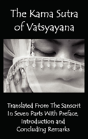 The Kama Sutra Of Vatsyayana - Translated From The Sanscrit In Seven Parts With Preface, Introduction And Concluding Remarks - Preview