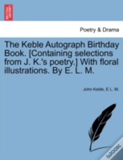 Capa do artigo The Keble Autograph Birthday Book. (Containing Selections From J. K.'S Poetry.) With Floral Illustrations. By E. L. M.