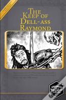 The Keep Of Dell-Ass Raymond